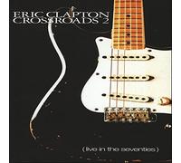Crossroads 2: Live In The Seventies by Eric Clapton (1996-08-02)