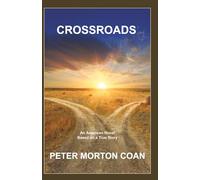 CROSSROADS: An American Novel Based on a True Story