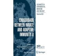 Crossroads between Innate and Adaptive Immunity II (Advances in Experimental Medicine and Biology) (No. 2)