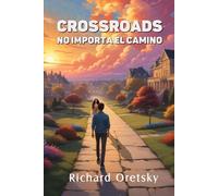 Crossroads: No importa el camino