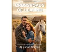 Crossroads of Healing: Healing Hearts Ranch Book 6