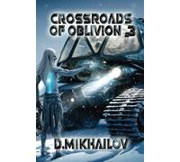 Crossroads of Oblivion (Book 3): A Portal Progression Fantasy Adventure Series
