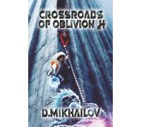 Crossroads of Oblivion (Book 4): A Portal Progression Fantasy Adventure Series