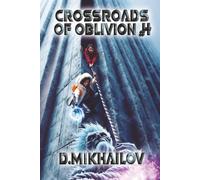 Crossroads of Oblivion (Book 4): A Portal Progression Fantasy Adventure Series