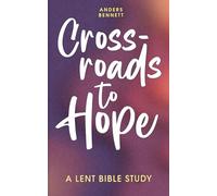 Crossroads to Hope: A Lent Bible Study