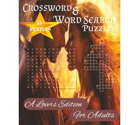 Crossword and Word Search Puzzle Book, A Lovers Editions For Adults: Lovers Edition Puzzle Book: Romantic Word Search and Crossword Collection for ... Gift for Your Partner, Family, and Friends