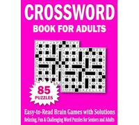 Crossword Book For Adults: Easy-to-Read Brain Games with Solutions | Relaxing, Fun & Challenging Word Puzzles for Seniors and Adults