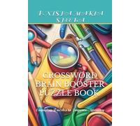 CROSSWORD BRAIN BOOSTER PUZZLE BOOK FOR SMART KIDS & CHILDREN & ADULTS VOLUME 1