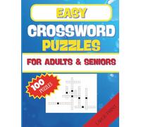 CROSSWORD FOR ADULTS & SENIORS: Large Print Crossword Puzzle Book for Adults and Seniors | Simple, Relaxing Puzzles to Boost Memory and Keep the Brain Sharp