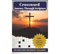 Crossword Journey Through Scripture: Large Print Bible Puzzles for Adults and Seniors to Learn, Reflect & Grow in Faith. Engaging Crosswords • ... for Seniors • Relaxing Scripture Meditation