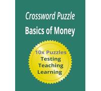 Crossword Puzzle Basics of Money: 10 themed crossword puzzles covering essential topics like budgeting, credit, banking, investing, business, and more