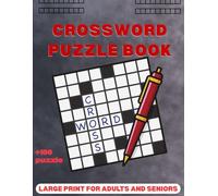 Crossword Puzzle Book: 100 Engaging Puzzles & 900+ Words to Solve: A Fun and Challenging Collection for Kids, Teens, and Adults - Boost Your Vocabulary & Sharpen Your Mind!