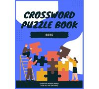 CROSSWORD PUZZLE BOOK 2025 (A FUN & RELAXING PUZZLE BOOK)