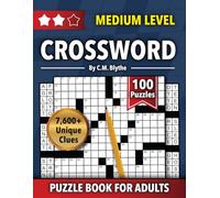 Crossword Puzzle Book for Adults: 7,600+ Unique Clues Across 100 Medium-Level Puzzles - Train Your Brain, Enhance Focus, and Stay Sharp