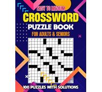 Crossword Puzzle Book for Adults and Seniors: Easy to Medium Challenges - 100 Puzzles with Solutions for Keeping Your Mind Active