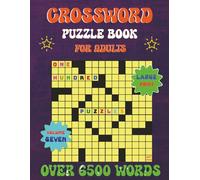 CROSSWORD PUZZLE BOOK FOR ADULTS: Easy To Medium Engaging Puzzles to Sharpen Your Mind and Soothe Your Day. Over 6500 words to explore.