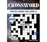 Crossword Puzzle Book for Adults - Medium: 100 Medium Crossword Puzzles - Brain-Boosting Word Challenges for Everyday Solvers