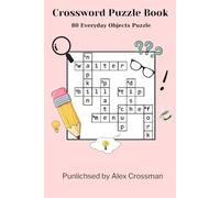 Crossword Puzzle Book for Everyone: 80 Fun and Challenging Puzzles with Everyday Objects.