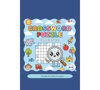 Crossword Puzzle Book for Kids Ages 6-8: 55 Fun Puzzles with Easy Clues on Animals, Space, Food, Sports, Holidays and More! Educational & Entertaining ... for Learning, Travel & Screen-Free Fun