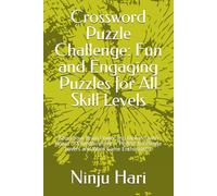 Crossword Puzzle Challenge: Fun and Engaging Puzzles for All Skill Levels: Boost Your Brain Power and Unwind with Hours of Entertainment - Perfect for Puzzle Lovers and Word Game Enthusiasts!