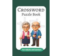 Crossword puzzle for Adults and Senior: Crossword puzzles with easy to read print for adults, seniors, surrounding and more| 6x9 inches, 120 page| 50+ puzzles... gift for holidays, vacations, and relaxations
