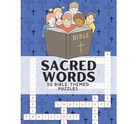 Crossword Puzzle for Bible Learning: Sacred Words: 50 Bible-Themed Puzzles to Inspire and Teach