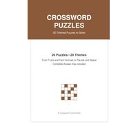 Crossword Puzzles: 20 Themed Puzzles for Adults & Kids - Fruits, Animals, Space, Tools, and More, with Complete Answer Key