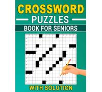 Crossword Puzzles Book For Seniors with Solution: Relaxing Large-Print Crossword Puzzles with Complete Solutions for Everyday Mental Exercise