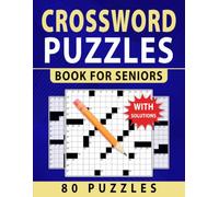 Crossword Puzzles Book For Seniors with Solutions: Engaging and Stimulating Puzzles for Adults to Sharpen the Mind and Enjoy Relaxation