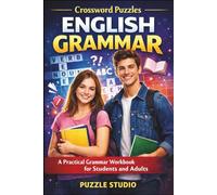 Crossword Puzzles - English Grammar: A Practical Grammar Workbook for Students and Adults