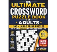 CROSSWORD PUZZLES FOR ADULTS: 100+ Large Print Puzzles | Easy to Hard Brain Games for Relaxation, Memory & Fun