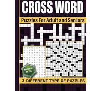 Crossword Puzzles for Adults and Seniors: Medium Level, 100+ puzzles, 3 Different Varieties of puzzles with Solutions