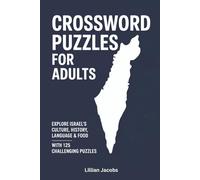 Crossword Puzzles for Adults: Explore Israel’s Culture, History, Language & Food with 125 Challenging Puzzles: A Fun and Engaging Crossword Puzzle Book Celebrating Israel