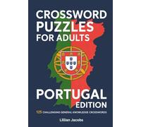 Crossword Puzzles for Adults: Germany Edition: 125 Challenging Crosswords Covering History, Culture, Geography, Arts and More