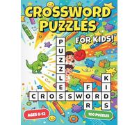 Crossword Puzzles for Kids 8-12: 100 Fun and Educational Brain Teasing Puzzles with Trivia, Coloring, and Solutions to Build Vocabulary and Spelling Skills!