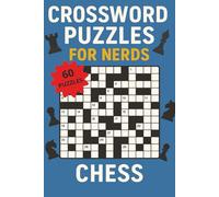 Crossword Puzzles for Nerds - Chess: A Strategy-Sharpening Puzzle Book for Tactical Thinkers!