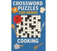 Crossword Puzzles for Nerds - Cooking: A Flavor-Finding Puzzle Book for Creative Food Lovers!