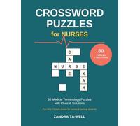 Crossword Puzzles for Nurses: 60 Medical Terminology Puzzles with Clues & Solutions - Fun NCLEX Review & the Perfect Gift for Nurses and Nursing Students