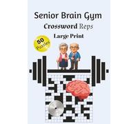 Crossword Puzzles for Seniors, Large Print - Senior Brain Gym: Easy Crosswords Designed for Seniors