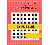 Crossword Puzzles of Tricky Words: Hard to Pronounce or Spell Words to Sharpen Your Skills