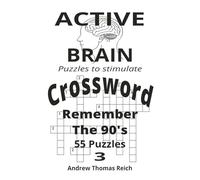Crossword Puzzles The 90's Active Brain: Crossword Puzzles with easy to read print about The 90's and all that was going on. 6x9 inches. 112 pages. 55 ... Great for Kids, Adults, and Seniors.