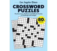 Crossword Puzzles: The Best Easy, Medium and Difficult Puzzles to Challenge and Delight