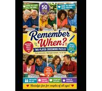 CROSSWORD: REMEMBER WHEN: A Two-Player Crossword™ Collection 50 LARGE-PRINT COOPERATIVE PUZZLES