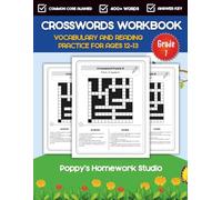 Crossword Workbook for Seventh Grade Students (Age 12 to 13 Years Old) with Answer Key: Vocabulary, Word Skills, and Reading Comprehension Practice for 7th Grade Kids - Common Core Aligned