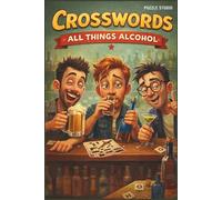 Crosswords - All Things Alcohol: 45 Fun Crosswords