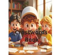 Crosswords Book: Sharpen your mind, expand your vocabulary, and enjoy hours of brain-teasing fun!