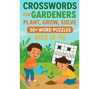 Crosswords for Gardeners: Plant,Grow,Solve