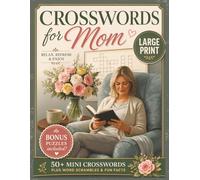 Crosswords for Mom - Large Print: A Relaxing Everyday Lifestyle Puzzle Book | Brain boosting Easy to Read Puzzles For Quiet Time | Gift for Mothers Day Birthday Vacation