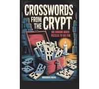 Crosswords from the Crypt: 100 Horror Movie Puzzles to Die For