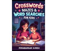 Crosswords, Mazes & Word Searches for Kids: The Perfect Puzzle Book for Learning, Fun and Skill Building